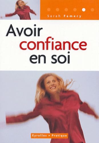 Stock image for Avoir confiance en soi for sale by Ammareal