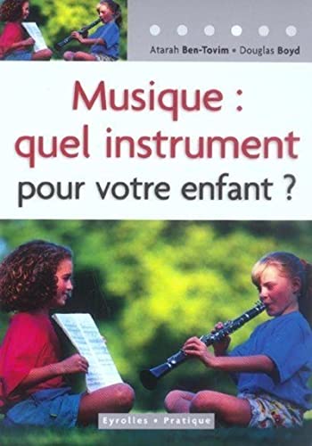 Beispielbild fr Musique : quel instrument pour votre enfant ? zum Verkauf von Ammareal