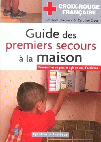 Beispielbild fr Guide des premiers secours  la maison zum Verkauf von Ammareal