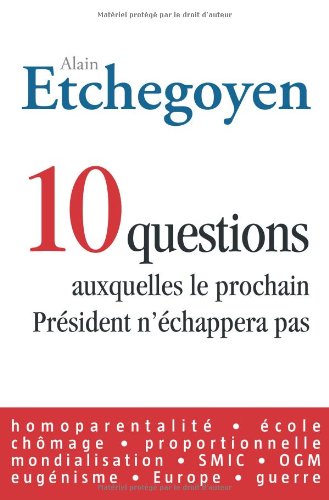 Imagen de archivo de 10 Questions auxquelles le prochain Prsident n'chappera pas a la venta por Librairie Th  la page