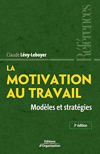 Stock image for La motivation au travail:Modeles et strategies for sale by Chiron Media