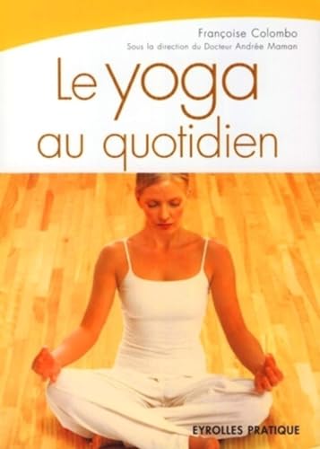 Stock image for Le yoga au quotidien for sale by Ammareal