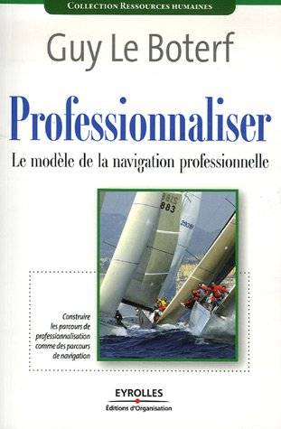 Beispielbild fr Professionnaliser : Le modle de la navigation professionnelle zum Verkauf von medimops