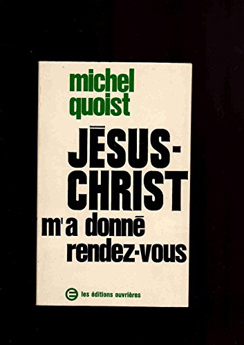 Beispielbild fr Jesus-christ m'a donne rendez-vous zum Verkauf von Ammareal