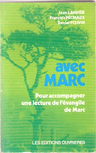 Stock image for Avec marc pour accompagner une lecture de l'vangile de marc for sale by Librairie Th  la page