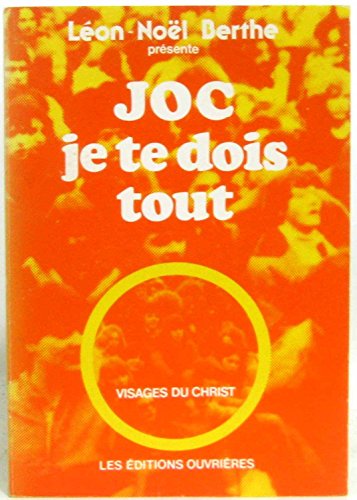 Stock image for J.O.C., je te dois tout (Collection Visages du Christ) for sale by Librairie Th  la page