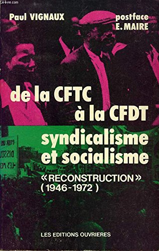 Beispielbild fr De la CFTC  la CFDT, syndicalisme et socialisme. "Reconstruction", 1946-1972 zum Verkauf von medimops