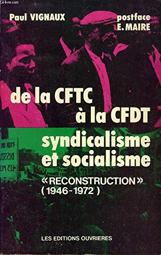 Imagen de archivo de De la CFTC  la CFDT, syndicalisme et socialisme. "Reconstruction", 1946-1972 a la venta por medimops