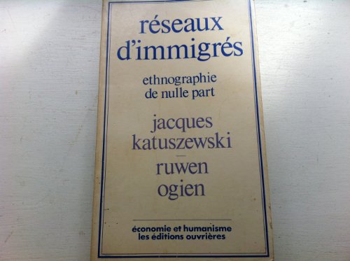 Beispielbild fr Rseaux d'immigrs - Ethnographie de nulle part zum Verkauf von Gallix