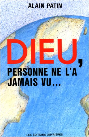 Dieu, personne ne l'a jamais vu