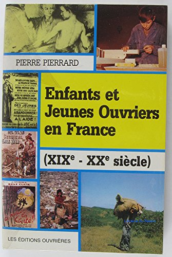 Stock image for ENFANTS ET JEUNES OUVRIERS EN FRANCE 19e 20e SIECLE for sale by dsmbooks