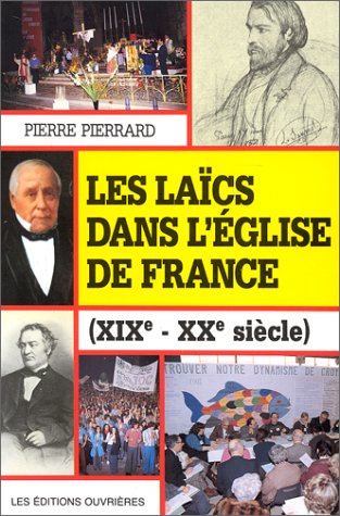 9782708225633: LAICS DANS L'EGLISE DE FRANCE: XIXe-XXe sicle: 0
