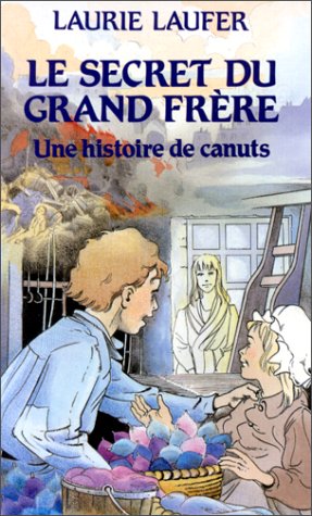 Beispielbild fr Le secret du grand frre. Une histoire de canuts zum Verkauf von medimops