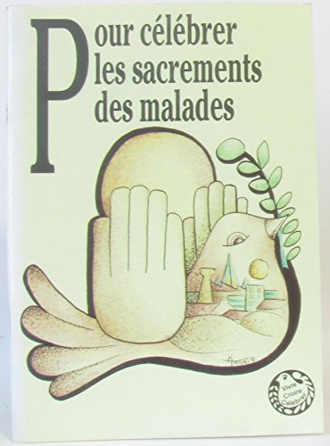 Beispielbild fr Pour clbrer les sacrements des malades zum Verkauf von Librairie Th  la page