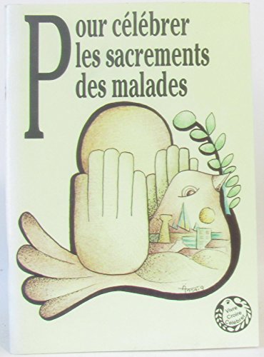 Imagen de archivo de Pour clbrer les sacrements des malades a la venta por Librairie Th  la page