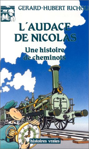 Beispielbild fr L'AUDACE DE NICOLAS. Une histoire de cheminots zum Verkauf von Ammareal