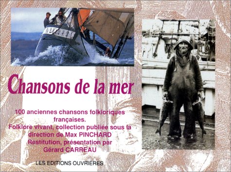 Stock image for Chansons de la mer. 100 anciennes chansons folkloriques franaises for sale by medimops