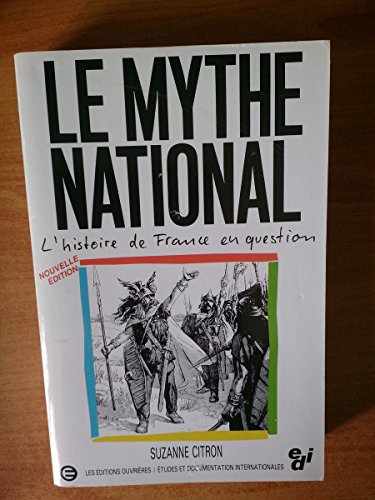 Le Mythe National: L'histoire de France en question - Suzanne Citron