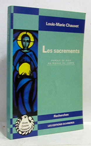 Imagen de archivo de Les Sacrement, parole de Dieu au risque du corps a la venta por Ammareal