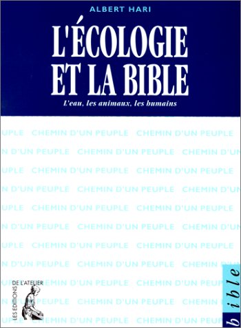 Imagen de archivo de L'cologie et la bible. L'eau, les animaux, les humains a la venta por Ammareal