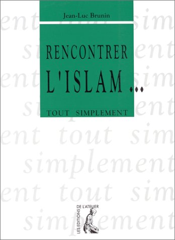 Beispielbild fr Rencontrer L'islam zum Verkauf von RECYCLIVRE