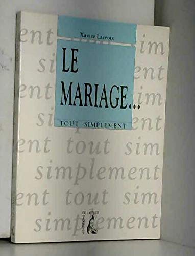 Beispielbild fr Le mariage zum Verkauf von Ammareal