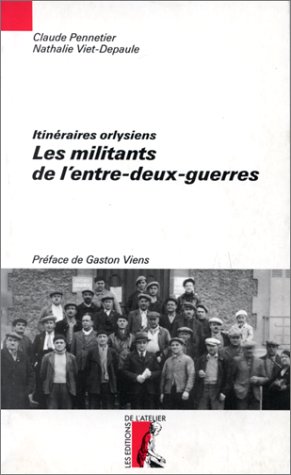 Stock image for Dictionnaire biographique du mouvement ouvrier franais - Itinraires Orllysiens for sale by medimops