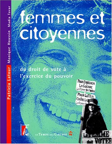 Beispielbild fr Femmes Et Citoyennes : Du Droit De Vote  L'exercice Du Pouvoir zum Verkauf von RECYCLIVRE