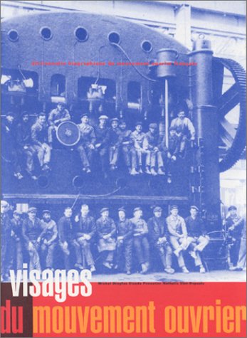 Stock image for Dictionnaire biographique du mouvement ouvrier franais. "Visages du mouvement ouvrier for sale by medimops