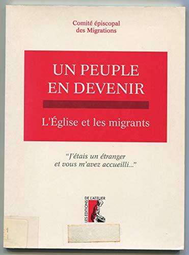 Imagen de archivo de Un peuple en devenir. L'glise et les migrants a la venta por Librairie Th  la page