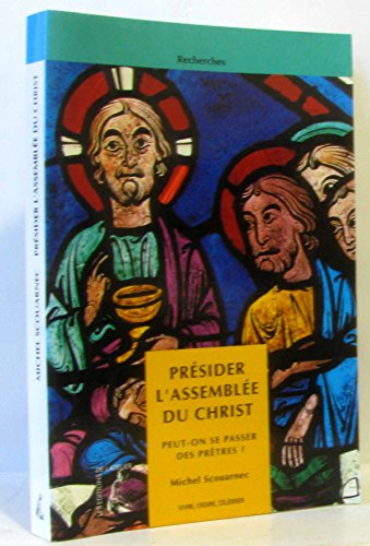 Stock image for Prsider l'assemble du Christ, peut-on se passer des prtres? for sale by LibrairieLaLettre2