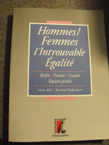 9782708232358: Hommes/femmes l'introuvable égalité: École, travail, couple, espace public (Collection Points d'appui) (French Edition)
