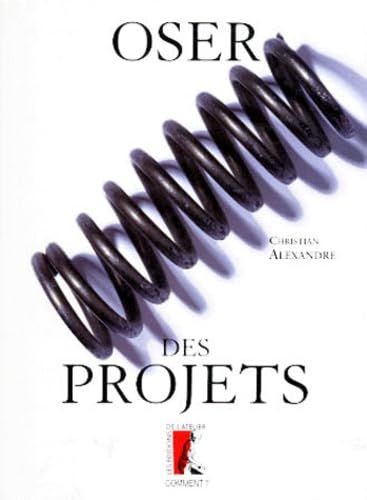 Oser des projets