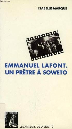 Stock image for Emmanuel Lafont, un prtre  Soweto for sale by medimops