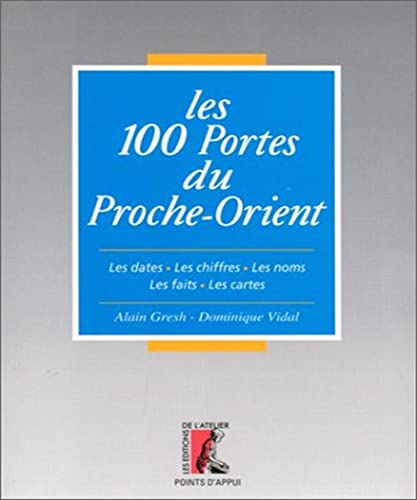 Beispielbild fr Les 100 portes du Proche-Orient zum Verkauf von Ammareal