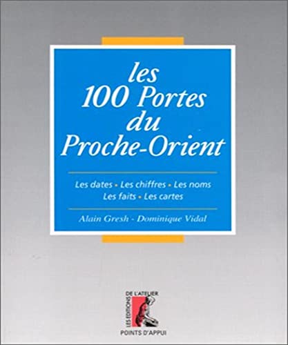 Stock image for Les 100 portes du Proche-Orient for sale by Ammareal