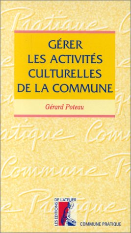 Stock image for Grer Les Activits Culturelles De La Commune for sale by RECYCLIVRE