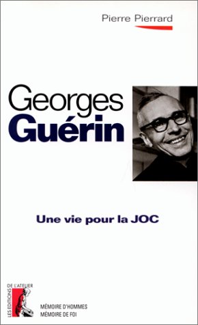 Imagen de archivo de Georges Gurin. Une vie pour la JOC a la venta por Librairie Th  la page
