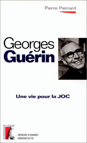 Stock image for Georges Gurin. Une vie pour la JOC for sale by LeLivreVert