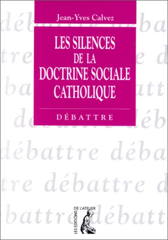 Stock image for Les Silences de la doctrine sociale catholique for sale by Ammareal