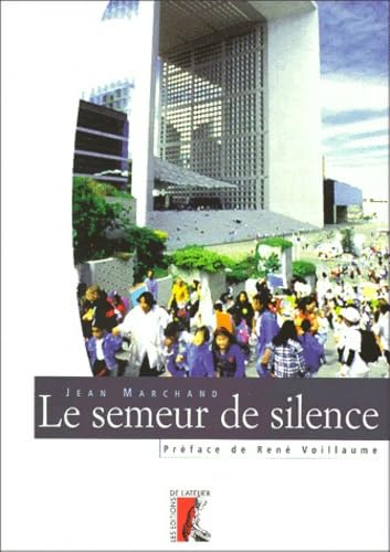 Beispielbild fr Le semeur de silence zum Verkauf von LibrairieLaLettre2