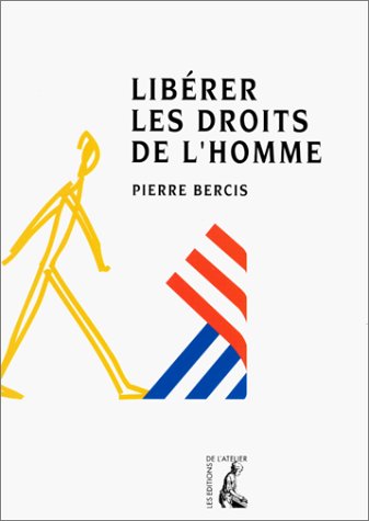 Beispielbild fr Lib rer les droits de l' homme Bercis, pierre zum Verkauf von LIVREAUTRESORSAS