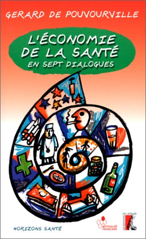 Stock image for L'conomie de la sant en sept dialogues for sale by medimops