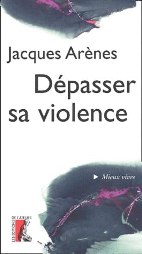 Beispielbild fr Dpasser sa violence zum Verkauf von medimops