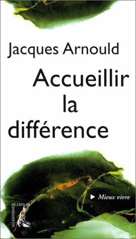 Beispielbild fr ACCUEILLIR LA DIFFERENCE ARNOULD, J zum Verkauf von LIVREAUTRESORSAS