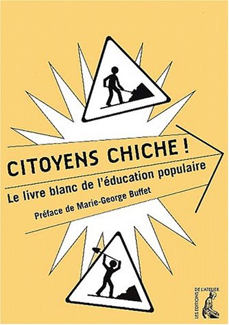 Beispielbild fr Citoyens, chiche ! Le livre blanc de l'ducation populaire zum Verkauf von Ammareal