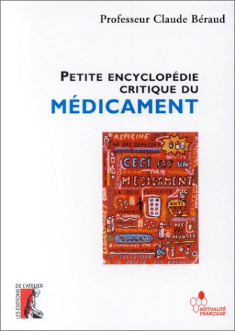 Beispielbild fr Petite encyclopdie critique du mdicament zum Verkauf von Ammareal