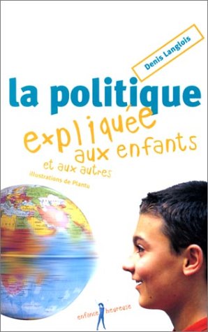 9782708236134: La Politique Expliquee Aux Enfants Et Aux Autres