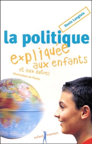 Imagen de archivo de La politique explique aux enfants et aux autres a la venta por Ammareal