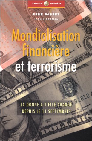 Beispielbild fr Mondialisation financire et terrorisme : La donne a-t-elle chang depuis le 11 septembre ? zum Verkauf von Ammareal